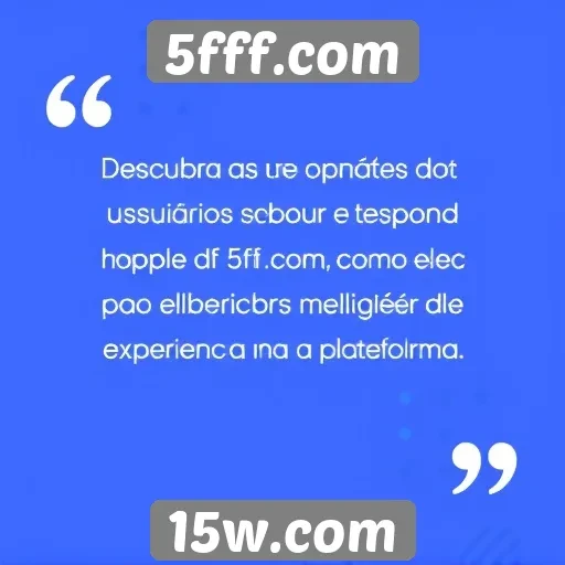 Feedback dos usuários sobre o suporte do 5fff.com